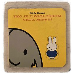 Tko je u zoološkom vrtu, Miffy? Dick Bruna / otpis