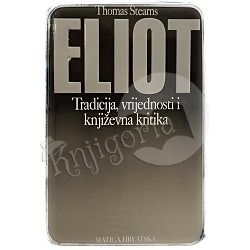 Tradicija, vrijednosti i književna kritika Thomas Stearns Eliot