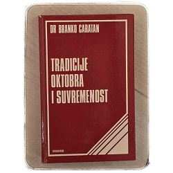Tradicije Oktobra i suvremenost Branko Caratan