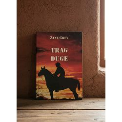 Trag duge Zane Grey / otpis
