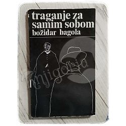 Traganje za samim sobom Božidar Brezinščak Bagola