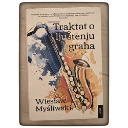 Traktat o ljuštenju graha Wiesław Myśliwski / otpis