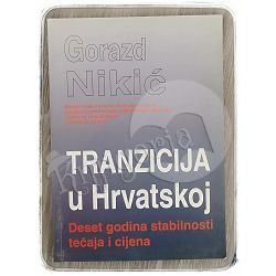 Tranzicija u Hrvatskoj Gorazd Nikić