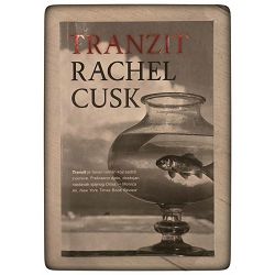 Tranzit Rachel Cusk / otpis