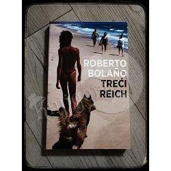 TREĆI REICH Roberto Bolano 