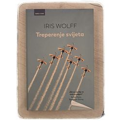 Treperenje svijeta Iris Wolff