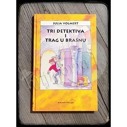 TRI DETEKTIVA I TRAG U BRAŠNU Julia Volmert