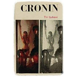 Tri ljubavi A.J. Cronin