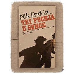 Tri pucnja u sunce Nik Darkin