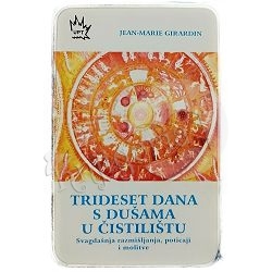 Trideset dana s dušama u čistilištu Jean-Marie Girardin
