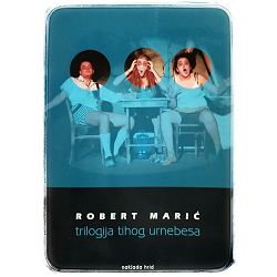 Trilogija tihog urnebesa Robert Marić