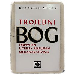 Trojedni Bog Dragutin Matak