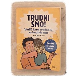 Trudni smo Adrian Kulp