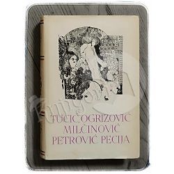 Pet stoljeća hrvatske književnosti: Tucić, Ogrizović, Milčinović, Petrović Pecija 