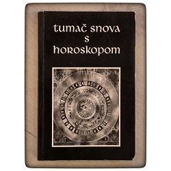 Tumač snova s horoskopom B. Pištor,E. Matjačić