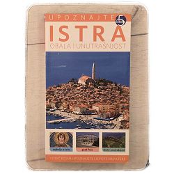 Istra - Obala i unutrašnjost Jura Žilić, Danijel Pek