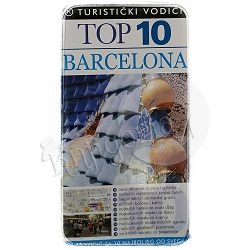 TURISTIČKI VODIČI: TOP 10 BARCELONA Ryan Chandler, Annelise Sorensen