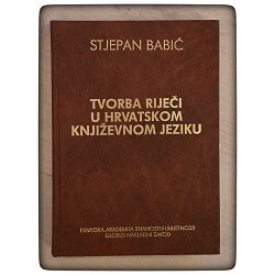 Tvorba riječi u hrvatskome književnome jeziku Stjepan Babić / otpis