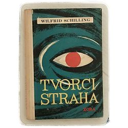 Tvorci straha Wilfrid Schilling