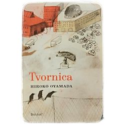 Tvornica Hiroko Oyamada