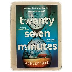 Twenty-Seven Minutes Ashley Tate