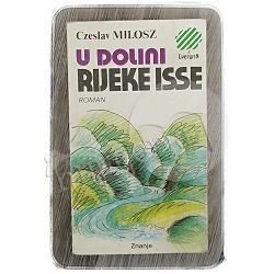 U dolini rijeke Isse Czeslaw Milosz