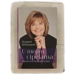 U mojim cipelama: Kako sam se izmirila sa svojom prošlosti Elisabeth Mittelstaedt