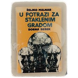 u-potrazi-za-staklenim-gradom-borna-bebek-zeljko-malnar-46059-x21-45_48961.jpg
