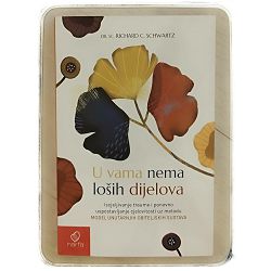 U vama nema loših dijelova Richard C. Schwartz