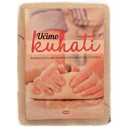 Učimo kuhati: kuharica s detaljnim opisom recepata i puno fotografija