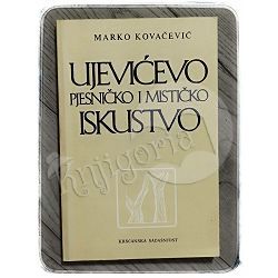 Ujevićevo pjesničko i mističko iskustvo Marko Kovačević