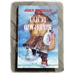 ULIČNI ODVJETNIK John Grisham 