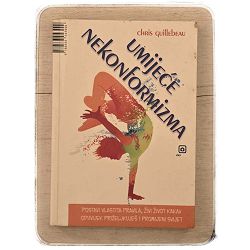 UMIJEĆE NEKONFORMIZMA Chris Guillebeau / otpis