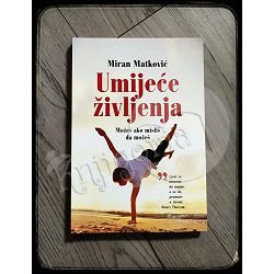 UMIJEĆE ŽIVLJENJA Miran Matković  