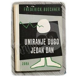 Umiranje dugo jedan dan Frederick Buechner