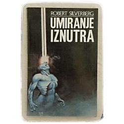 Umiranje iznutra Robert Silverberg 