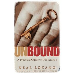 Unbound: A Practical Guide to Deliverance Neal Lozano