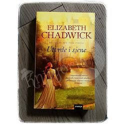 UTVRDE I SJENE Elizabeth Chadwick 