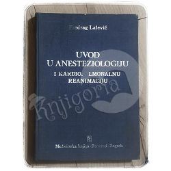 Uvod u anesteziologiju i kardiopulmonalnu reanimaciju Predrag Lalević