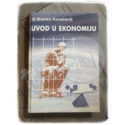 Uvod u ekonomiju Branko Kovačević