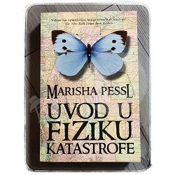 Uvod u fiziku katastrofe Marisha Pessl