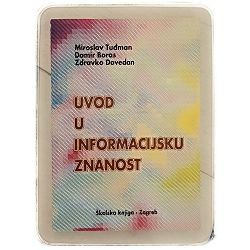 Uvod u informacijsku znanost Miroslav Tuđman, Damir Boras, Zdravko Dovedan