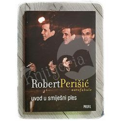 Uvod u smiješni ples Robert Perišić