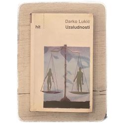 Uzaludnost - kronika beskonačnog umiranja Darko Lukić / otpis