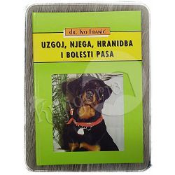 Uzgoj, njega, hranidba i bolesti pasa Ivo Franić