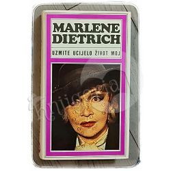 Uzmite ucijelo život moj Marlene Dietrich