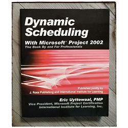 Dynamic Scheduling With Microsoft Project 2002: The Book by and for Professionals