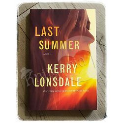 Last Summer: A Novel Kerry Lonsdale