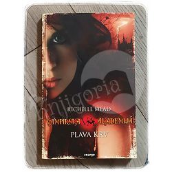 Vampirska akademija: Plava krv Richelle Mead