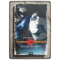 Vampirska akademija: Sestre po krvi Richelle Mead